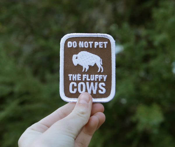 Do Not Pet The Fluffy Cows Embroidered Iron-On Patch