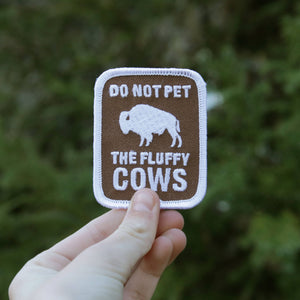 Do Not Pet The Fluffy Cows Embroidered Iron-On Patch