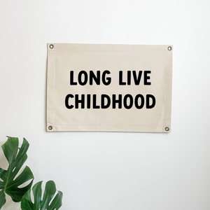 Long Live Childhood Canvas Banner 